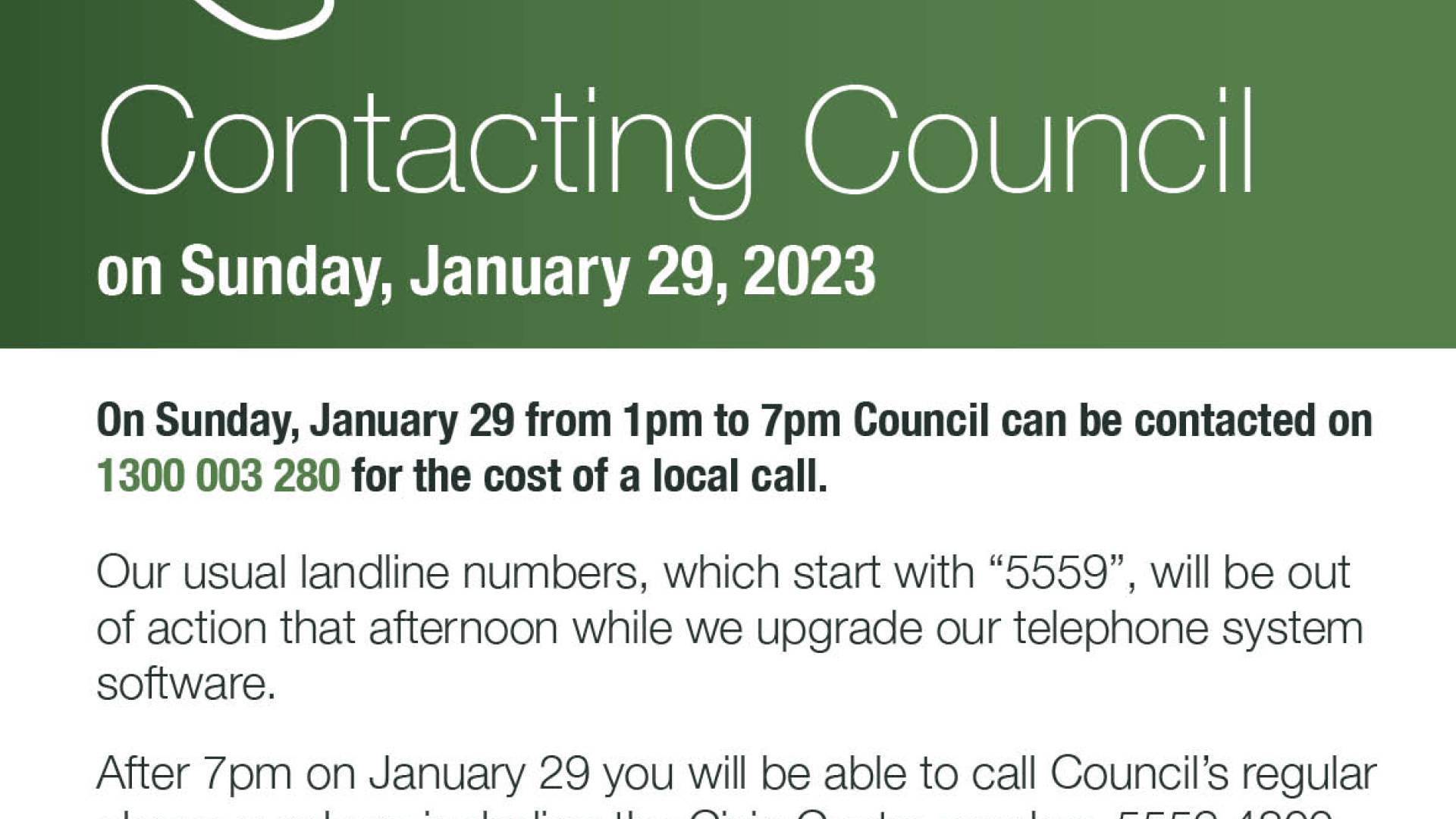 Contacting Council on January 29.